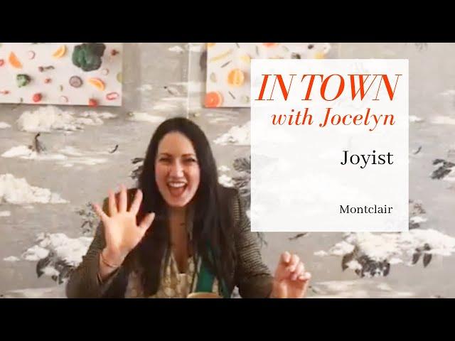 IN TOWN with Jocelyn - The Joyist Cafe in Montclair, NJ