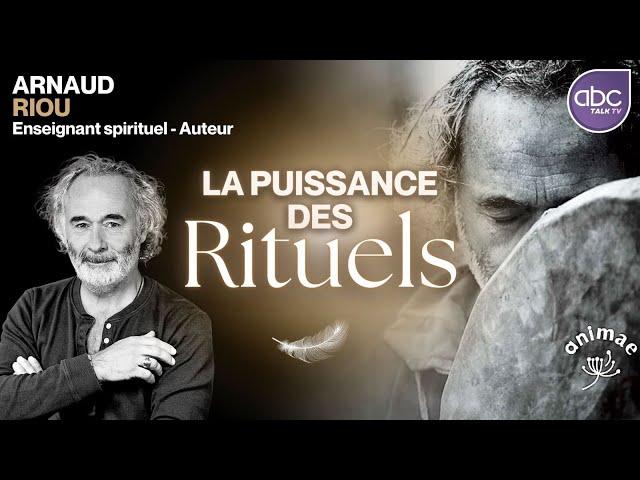 Arnaud RIOU - LA PUISSANCE DES RITUELS pour apaiser son esprit et améliorer sa santé