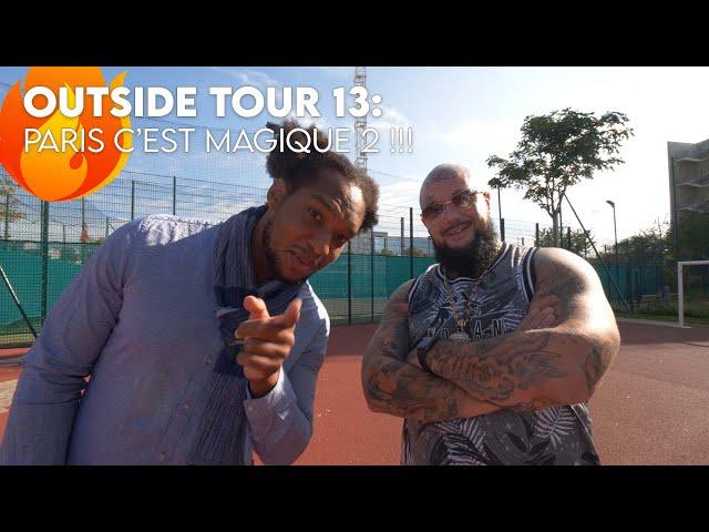 Outside Tour #13 : Paris c'est magique 2 !!! (25g, Lamsou, Kaix, ...) | #BigLife13