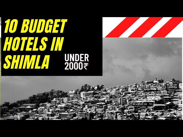 10 Budget Hotels in Shimla Under ₹ 2000 || Travel Guide Shimla