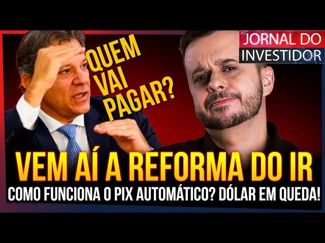 SE PREPARE! Vem aí a REFORMA DO IMPOSTO DE RENDA! Como funciona o PIX AUTOMÁTICO? BB barato?