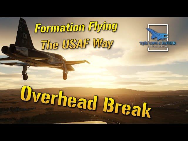 Flying Formation The USAF Way | Overhead Break | Part 5 | DCS