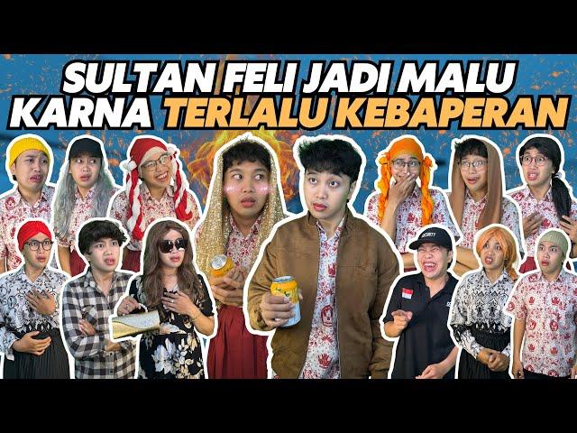 SULTAN FELI JADI MALU KARNA TERLALU KEBAPERAN SAMA SULTAN KING