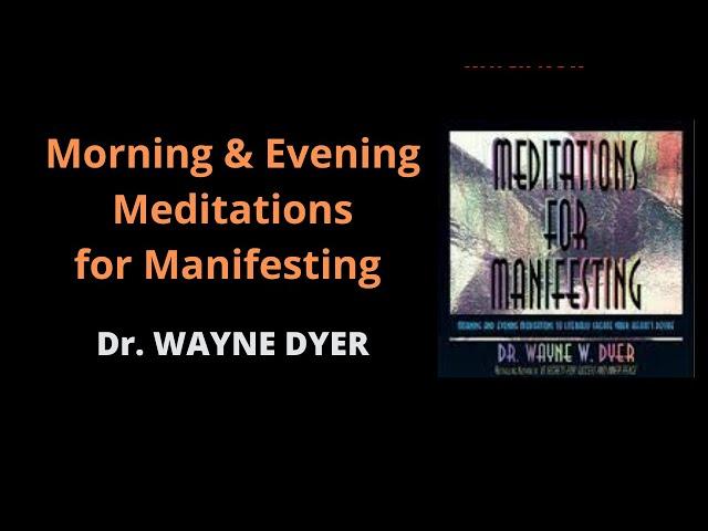 Morning and Evening Meditations for Manifesting: AHH & OM Meditation, Wayne Dyer