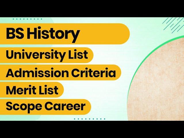 BS History Scope in Pakistan - Top Universities for BS Education