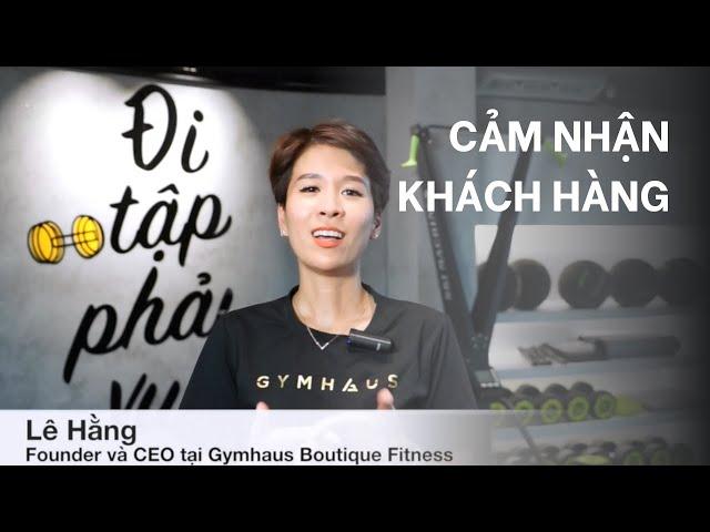 CẢM NHẬN KHÁCH HÀNG | LÊ HẰNG | NGÀY TRONG LÀNH