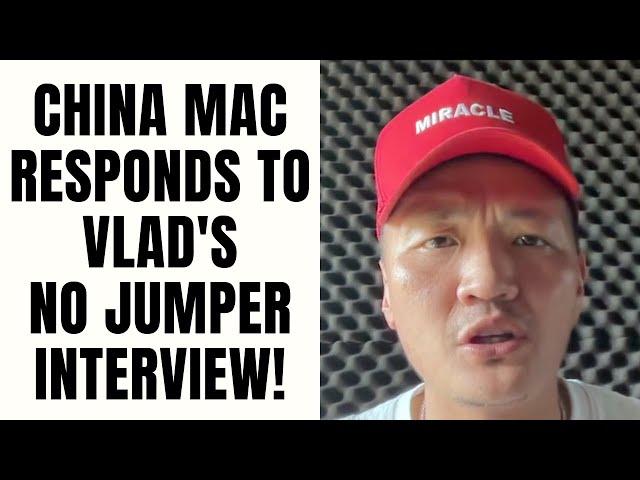 China Mac RESPONDS To Vlad's No Jumper Interview!