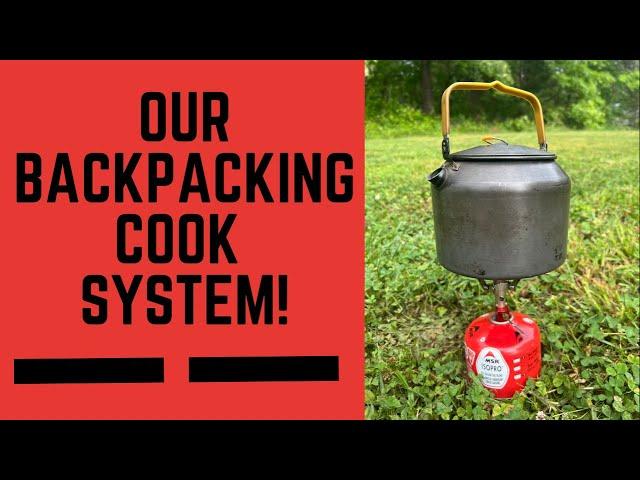 Our Backpacking Cook System!