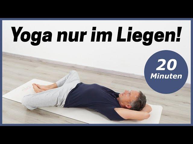 20 Min. YOGA NUR IM LIEGEN  (bewusst & intensiv)