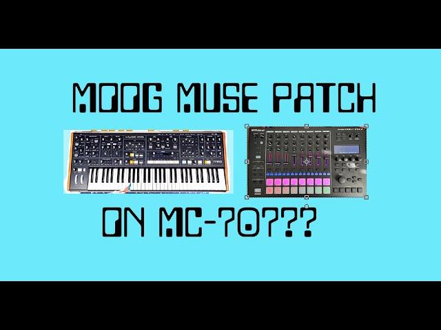 Moog Muse Patch on MC-707??