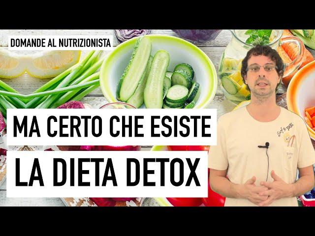 Ma certo che esiste la dieta detox