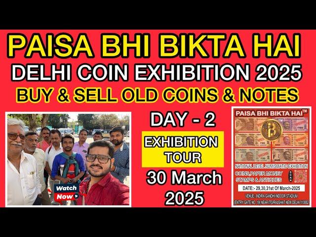 Delhi Coin Exhibition 2025 Tour | 29-31 March 25 | Sell Old Coins & Notes Directly to Buyers #coin