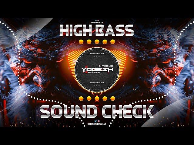 HIGH HORN HIGH BASS | SOUND CHECK | DJ YOGESH SHEJULKAR