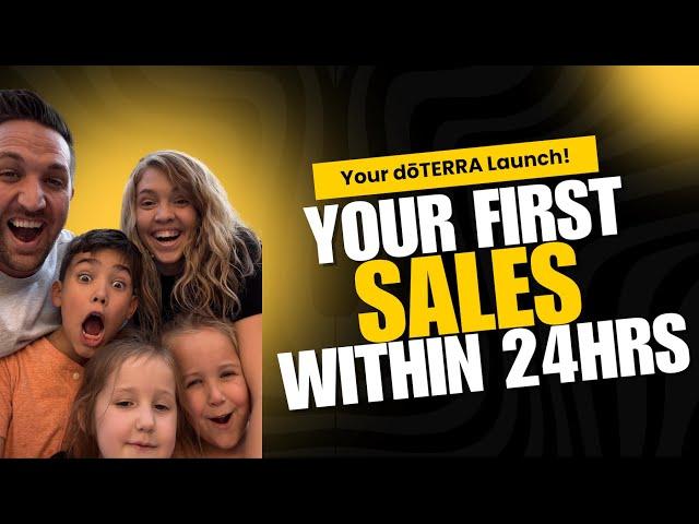 Your First Sales Within 24hrs of Deciding to Build a doTERRA Business