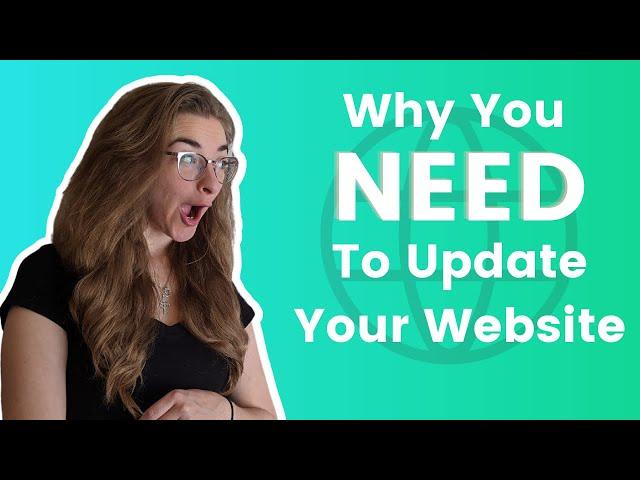 Why You NEED to Update Your Website