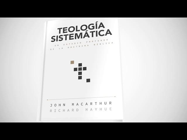 Teología Sistemática  • John MacArthur