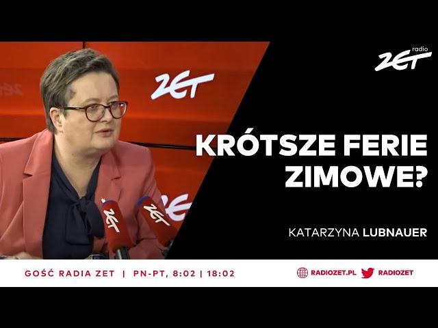 Krótsze ferie zimowe? Katarzyna Lubnauer Gościem Radia ZET