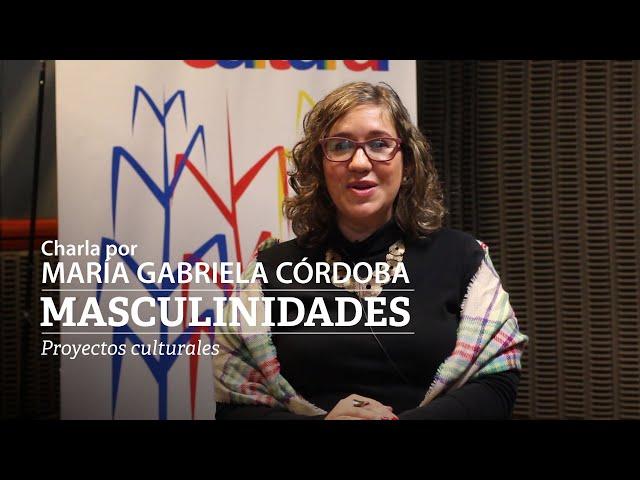 Masculinidades #3 María Gabriela Córdoba