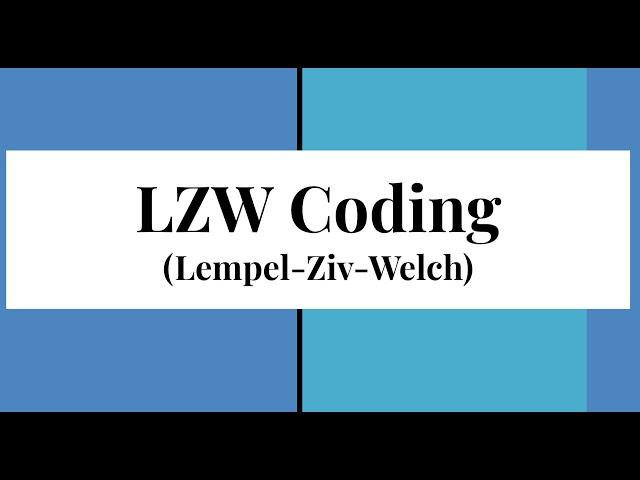 LZW Coding | Digital Image Processing