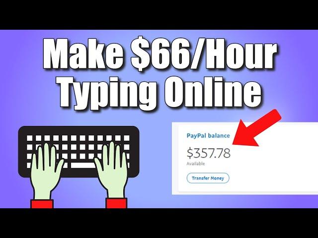 Get Paid $66.00 Per Hour Typing Online 2025 (FREE)! | ONLINE TYPING JOBS - How to Make Money Online