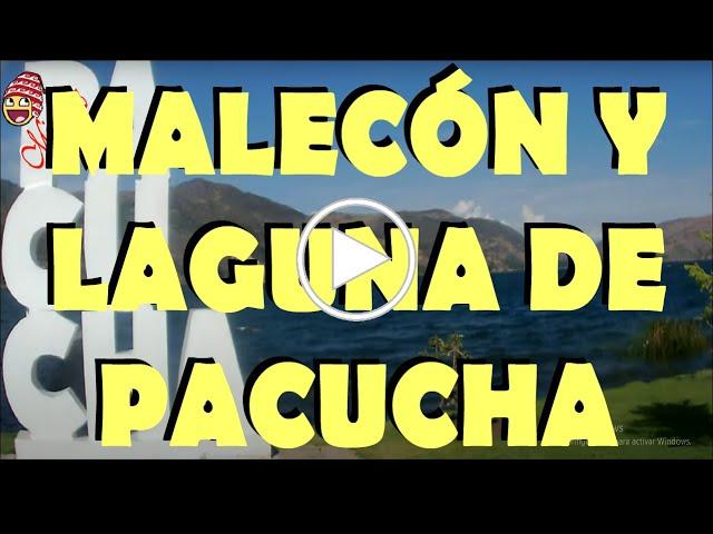 Malecón y Laguna de Pacucha - Andahuaylas