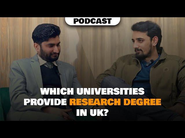 Which Universities Provide Research Degree in UK? | Podcast EP#1