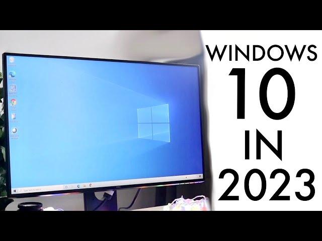 Windows 10 In 2023! (Still Worth Using?) (Review)