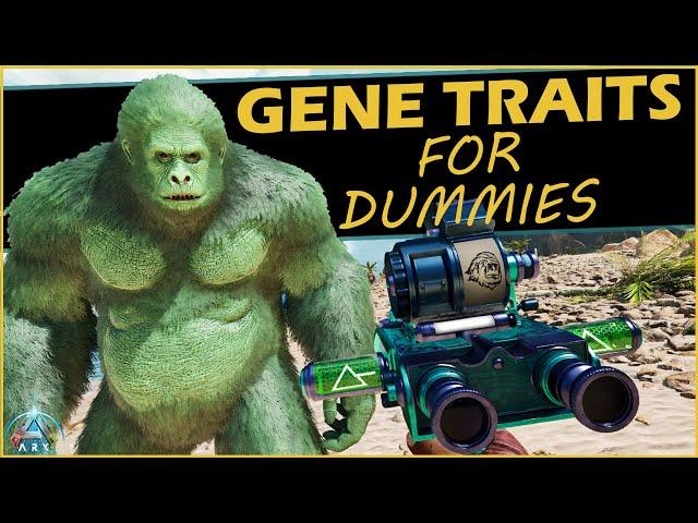 ARK For Dummies - Gene Traits