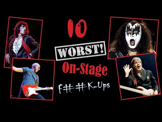 Ten Worst On-Stage F##k Ups! (The last one is a real doozy!)