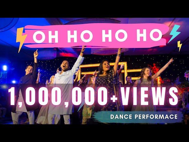 Oh Ho Ho Ho | Sangeet | Indian Wedding Dance Performance