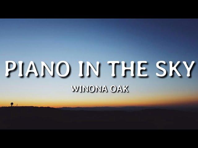 Winona Oak - Piano In The Sky (Lyrics)