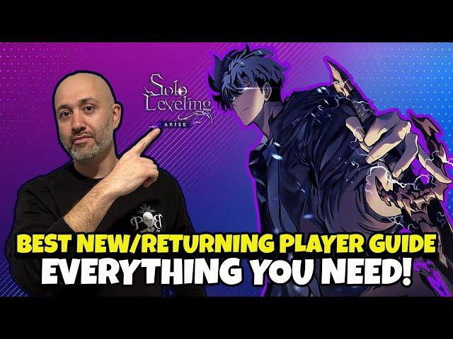 THE BEST NEW & RETURNING PLAYER GUIDE! EVERYTHING YOU NEED TO KNOW! [Solo Leveling: Arise]