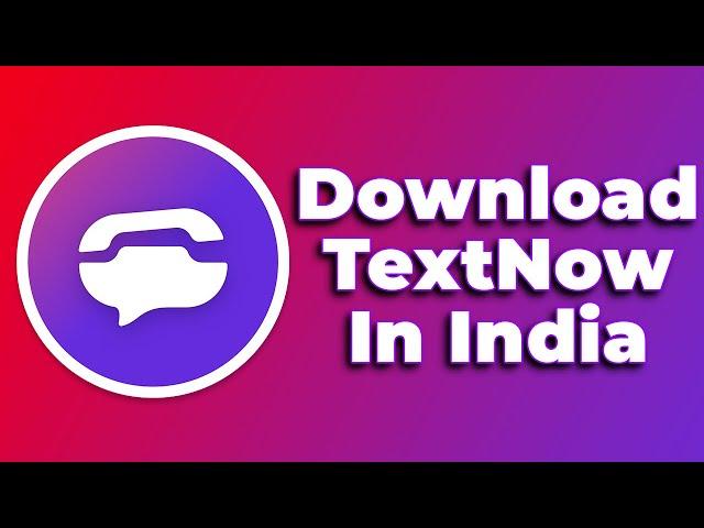 How to Download Textnow App in India(2024) (Tutorial)