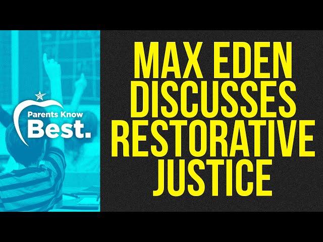 Restorative Justice: A Failed Discipline Experiment w/ Max Eden