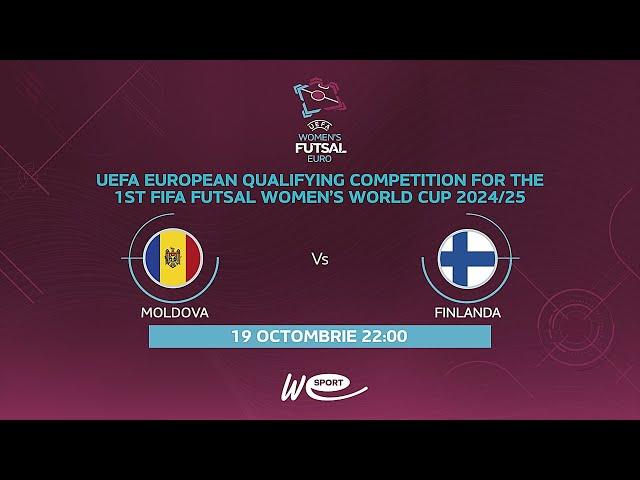 LIVE! Futsal. Moldova W - Finlanda W.  Calificare la Campionatul Mondial 2025