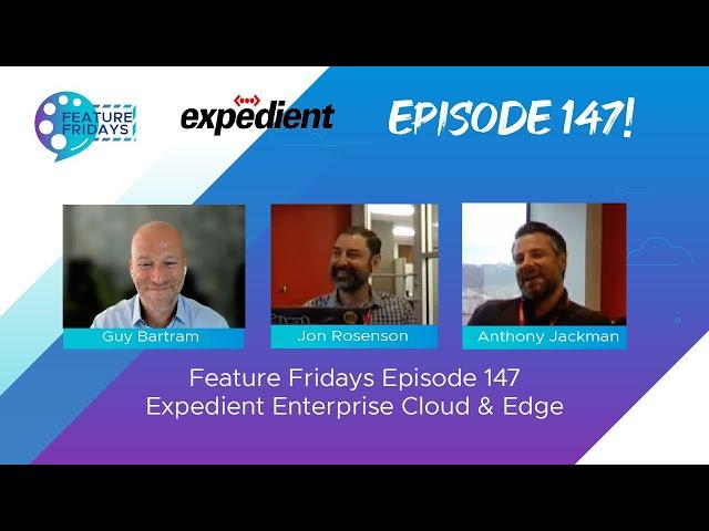 Feature Friday Episode 147 - Enterprise Cloud and Edge with Expedient