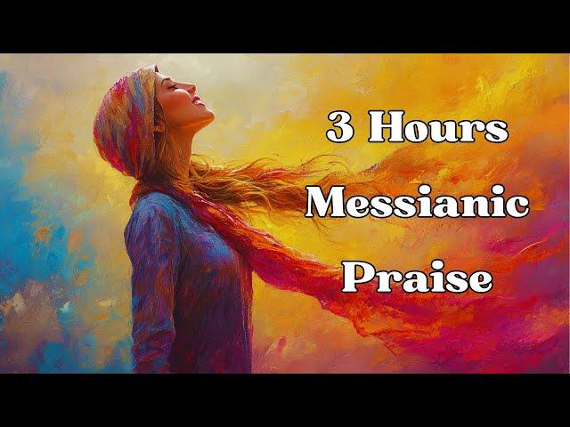 3 Hours Messianic Jewish Worship Songs! Original NEW Hebrew English Praise Songs, Anointed Praise