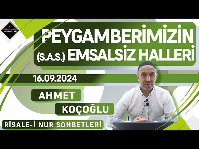 Peygamberimizin (s.a.s.) Emsalsiz Halleri - Risale-i Nur Sohbetleri - 16.09.2024