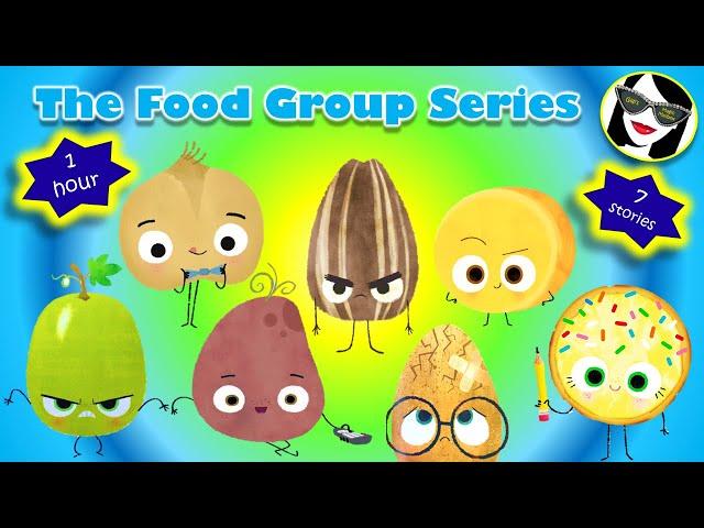 The Food Group Series | 1 HOUR | READ ALOUD | 7 STORIES IN ONE