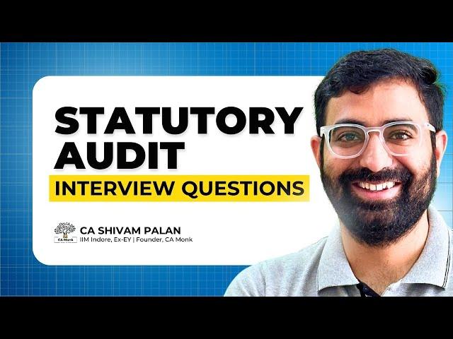 Statutory Audit Interview Questions & Answers? {V.IMP}