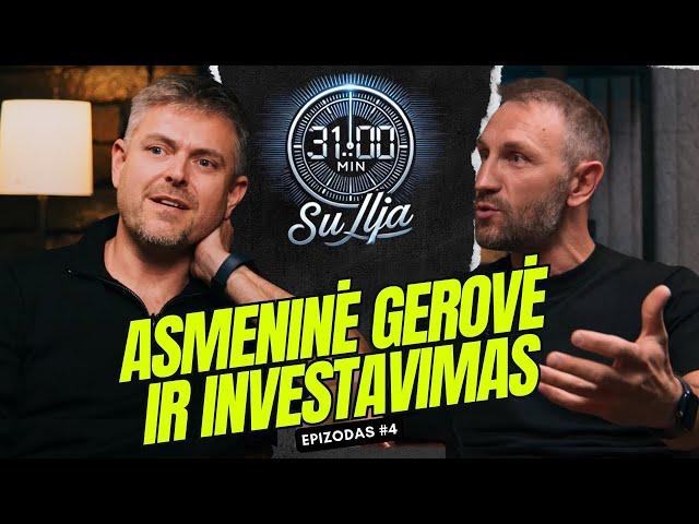 31 minutė su Ilja Laurs: Asmeninė gerovė ir investavimas, epizodas #4