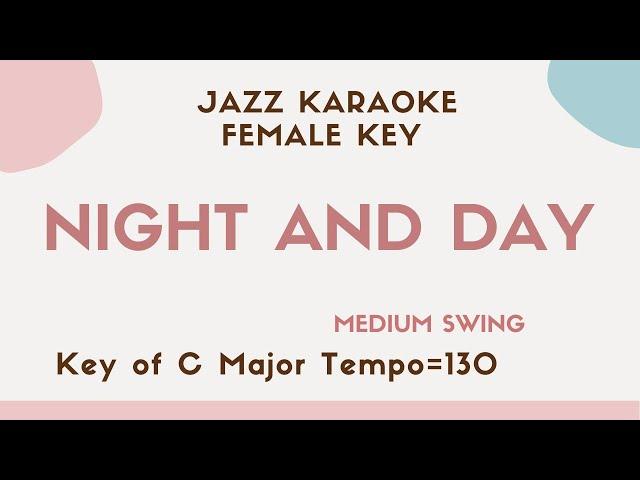 Night and day - Jazz KARAOKE - Lower female key [sing along background music]