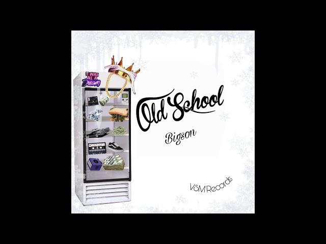 BIGSON - OLD SCHOOL (prod. by VSM RECORDS)