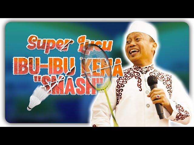 Ustad Das'ad Latif  Super Lucu Ibu-ibu di smash bapak-bapak kena juga