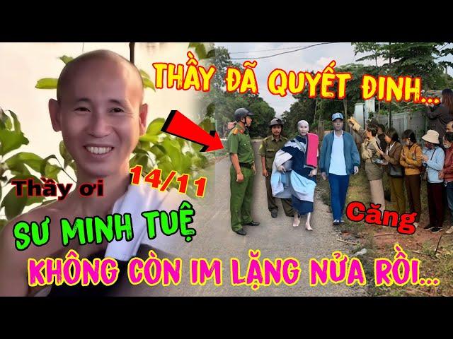 Trưa 14/11 Sư Minh Tuệ " Thầy Không Còn Im Lặng Nửa Rồi " Quyết Định Mới Từ Thầy