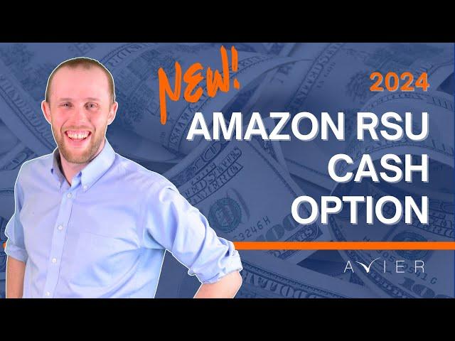 Navigating Your AMAZON RSUs:  New 25% Cash Option