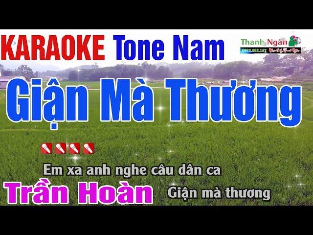 Giận Mà Thương Karaoke 2020 | Tone Nam - Nhạc Sống Thanh Ngân