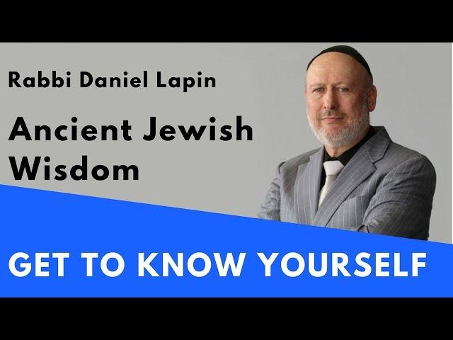 Rabbi Daniel Lapin: Get to Know Yourself