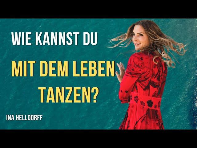 Wie kannst du mit dem Leben tanzen? - Lass Leichtigkeit und Freude in dein Leben!