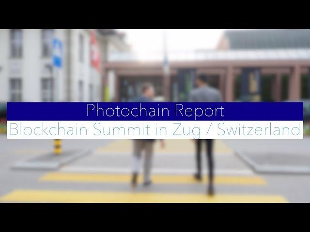 Photochain @ Blockchain Summit in CryptoValley / Switzerland